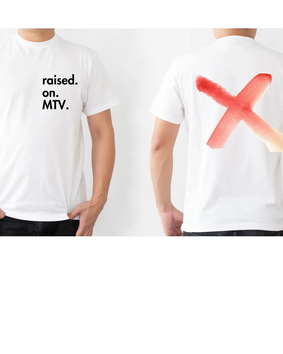 Gen X Tee – “raised. on. MTV.  ” – Big X Back Print Serene Crafts Hub