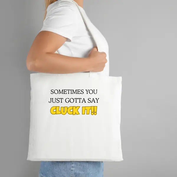 Funny Chicken Tote – “Sometimes You Just Have to Say Cluck It” Serene Crafts Hub