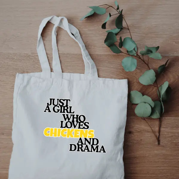 Funny Chicken Tote – “Just a Girl Who Loves Chickens and Drama” - Serene Crafts Hub