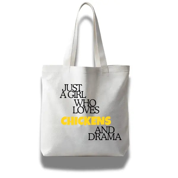 Funny Chicken Tote – “Just a Girl Who Loves Chickens and Drama” - Serene Crafts Hub